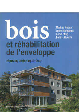 Bois et réhabilitation de l'enveloppe Bois et réhabilitation de l'enveloppe